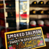 Smoked Salmon with Sweet n' Spicy Zhong - limited edition!